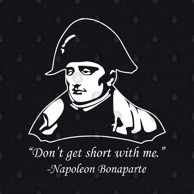 Don't Get Short With Napoleon by voughan